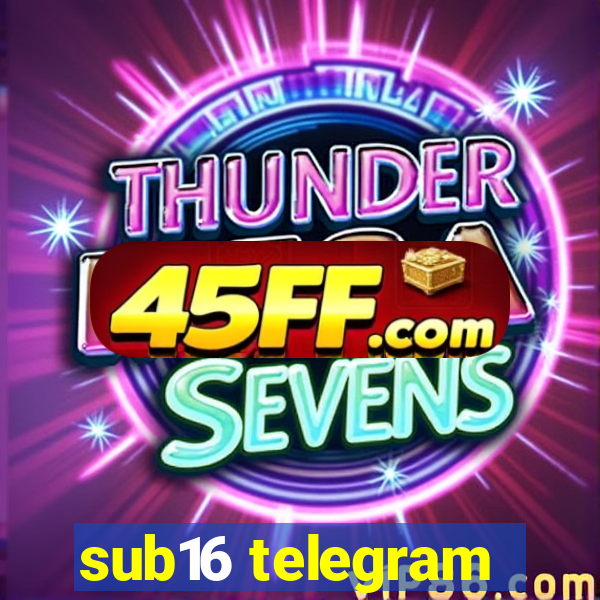 sub16 telegram